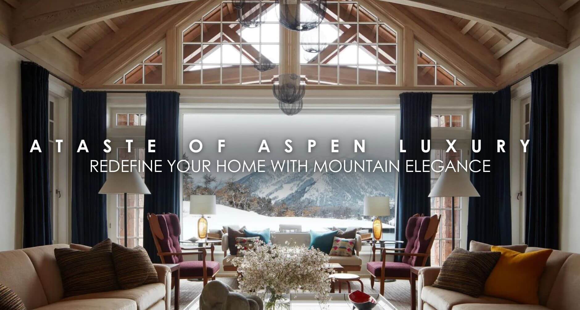 Experience Aspen luxury at home with curated elegance by LuxeDecor. Transform your space with premier brands and embrace mountain chic.
