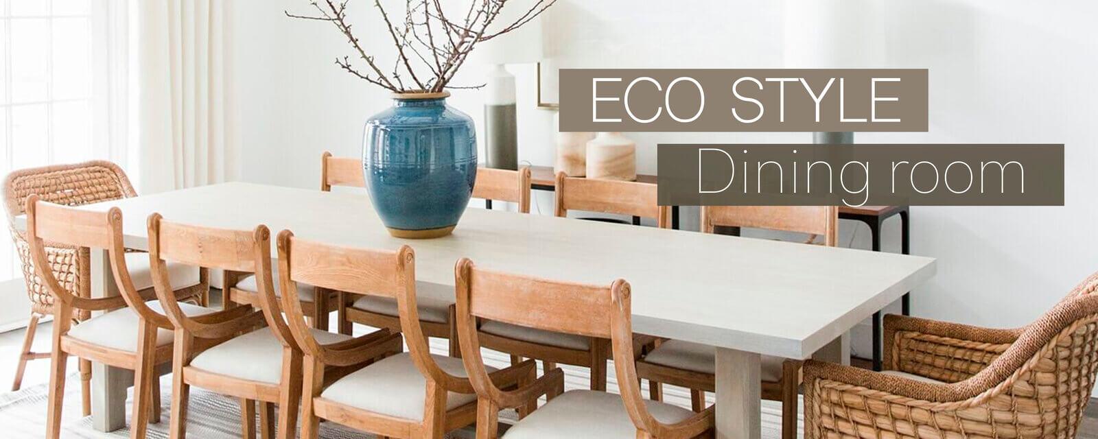 Eco Style | Dining Room