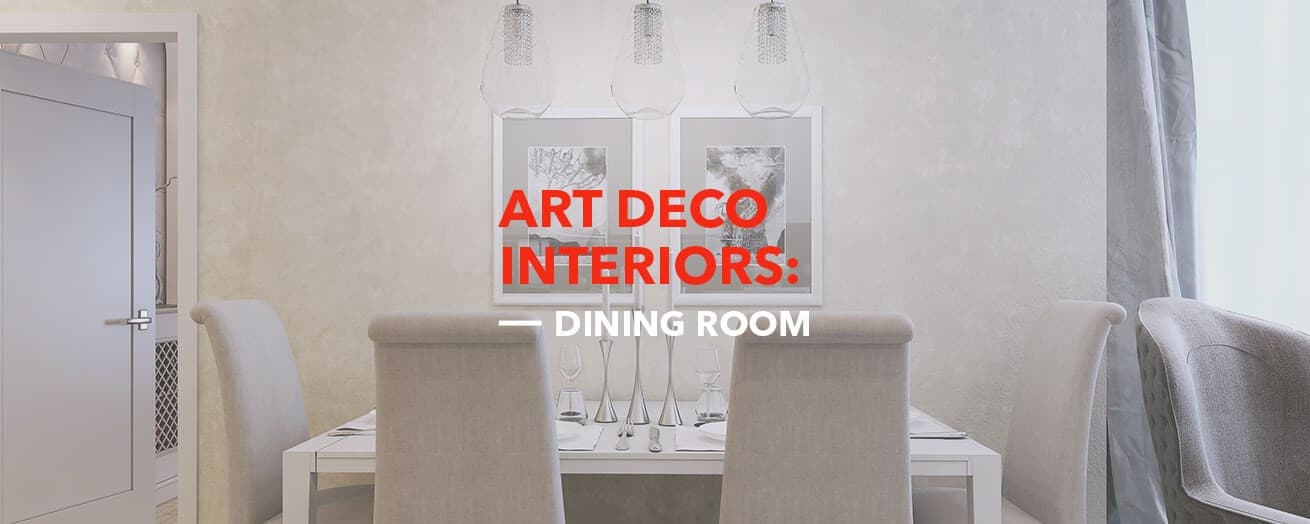 Art Deco | Dining Room