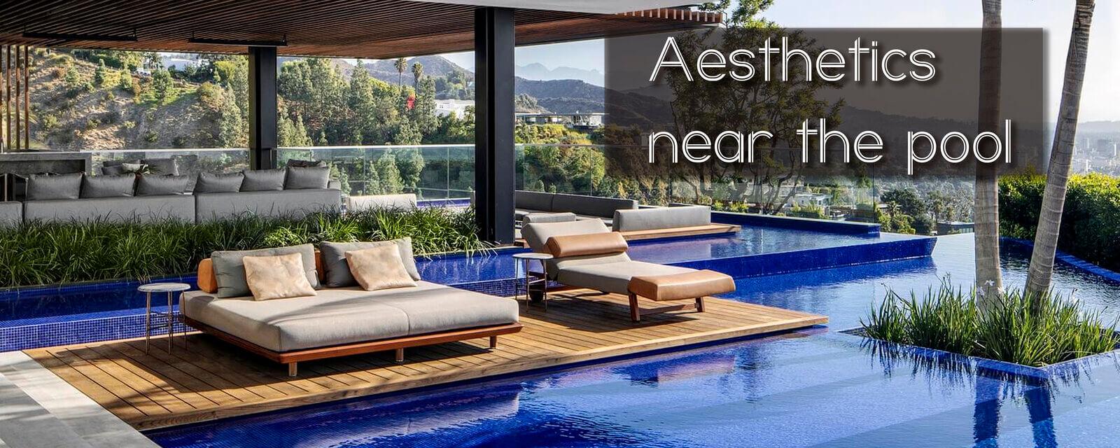 Aesthetics near the Pool