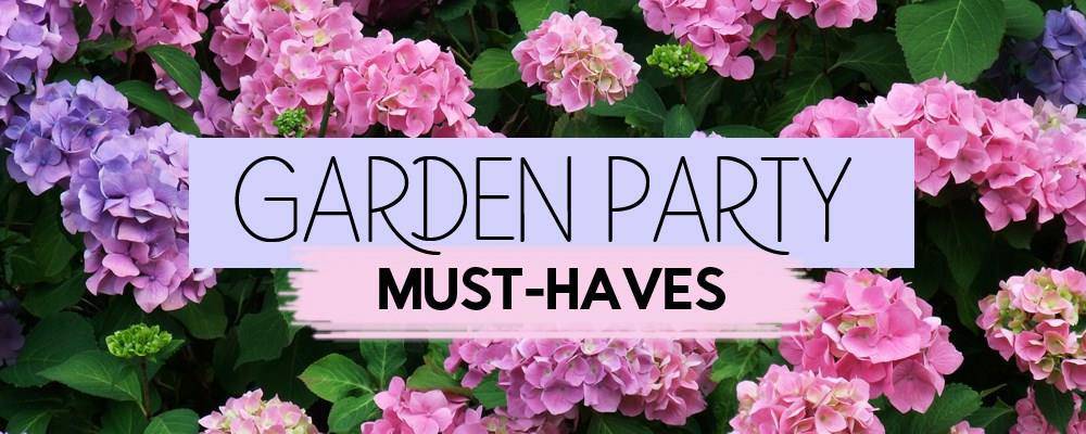 Garden Party Must-Haves