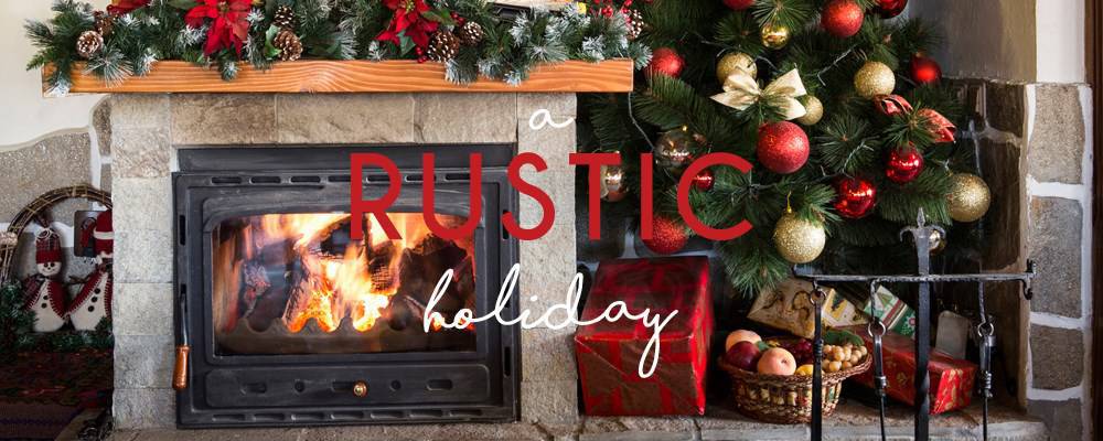 A Rustic Holiday