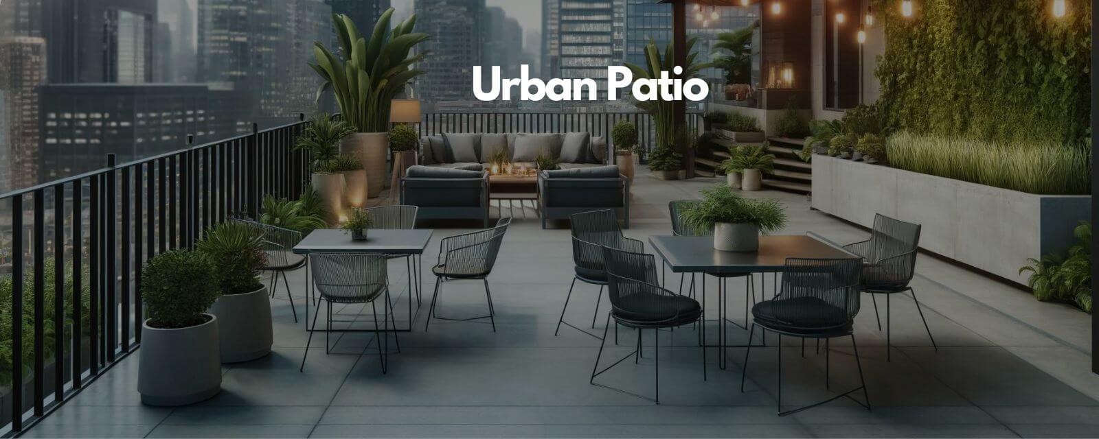 Urban Patio Style