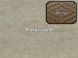 Sand Polywood / Tigerwood Weave